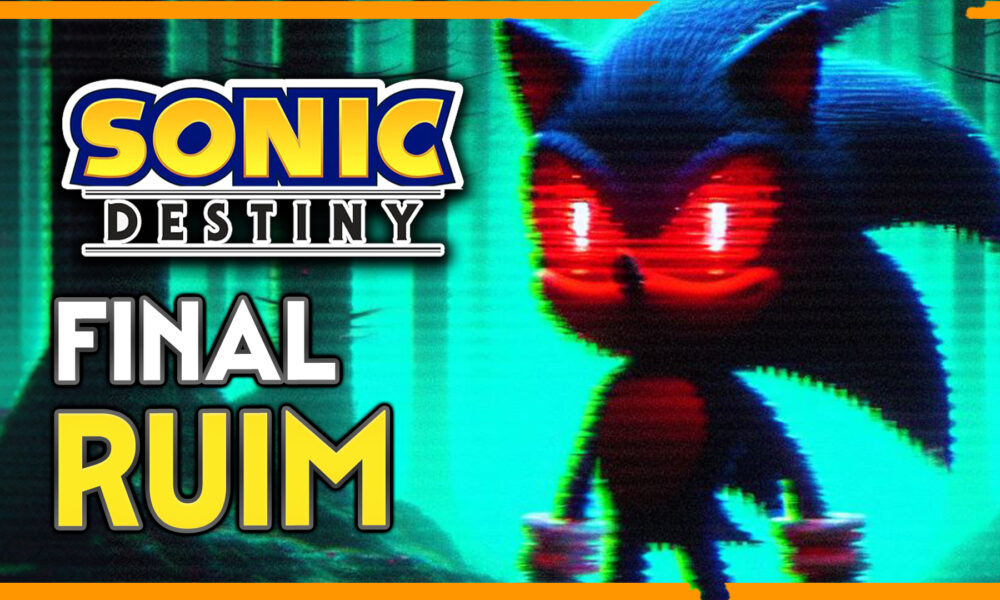 Sonic EXE The Destiny Historia E Final Pertubador Sonic exe the destiny historia e final pertubador